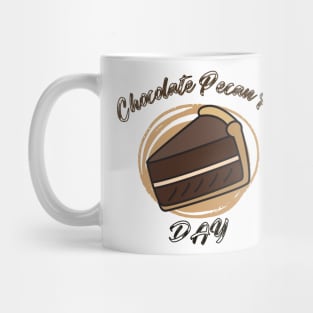 Funny Chocolate Pecan Pie day Mug